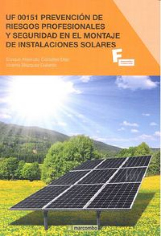 Książka Prevención de riesgos profesionales y seguridad en el montaje de instalaciones solares. Certificados de profesionalidad. Montaje y mantenimiento de in 