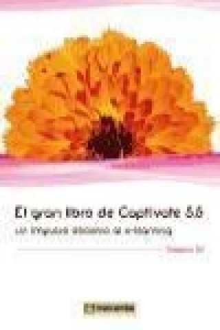 Kniha El gran libro de Captivate 5.5 : un impulso decisivo al e-learining Gregorio Gil García