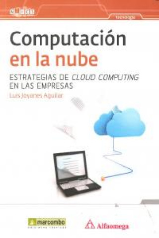 Könyv Computación en la nube : estrategias de Cloud Computing en las empresas Luis Joyanes Aguilar