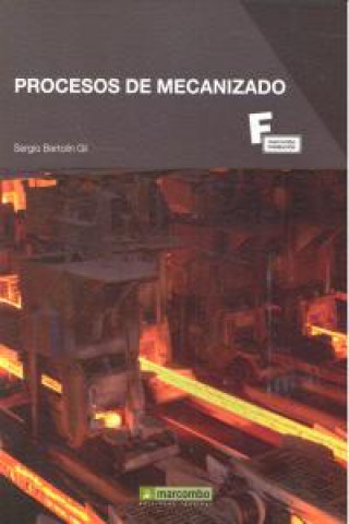 Kniha Procesos de mecanizado Sergio Bertolin Gil