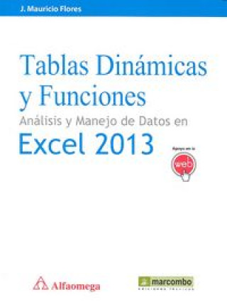 Книга Tablas Dinámicas y funciones : análisis y manejo de datos en Excel 2013 