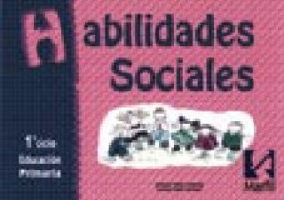 Kniha Habilidades sociales, Educación Primaria, 1 ciclo Antonio Vallés Arándiga