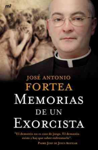 Книга Memorias de un exorcista José Antonio Fortea Cucurull