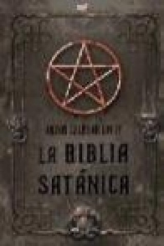 Książka La biblia satánica Anton Szandor La Vey