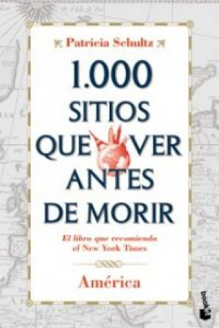 Könyv 1000 sitios que ver antes de morir : América Patricia Schultz