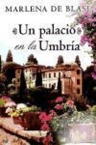 Kniha Un palacio en la Umbría Marlena De Blasi