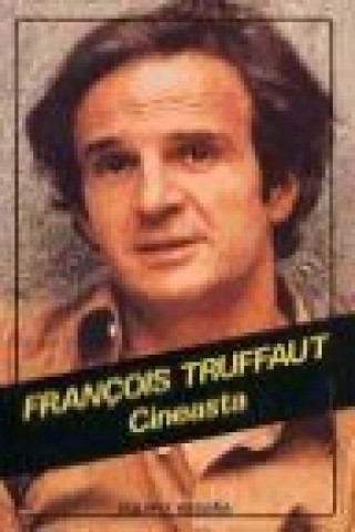 Książka Francois Truffaut, cineasta 