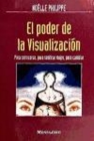 Könyv El poder de la visualización : para conocerse, para sentirse mejor, para cambiar Noëlle Philippe