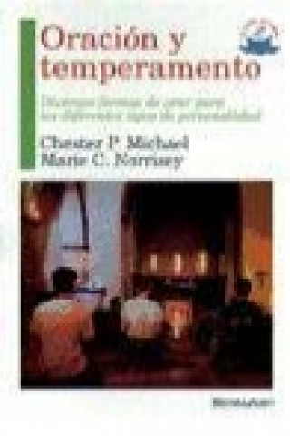 Kniha Oración y temperamento : diversas formas de orar para los diferentes tipos de personalidad Chester P. Michael