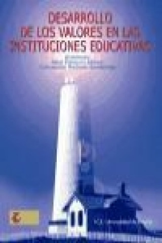 Kniha Desarrollo de los valores en las instituciones educativas Itziar Elexpuru Albizuri