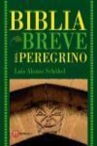 Carte Biblia breve del peregrino Luis Alonso Schökel