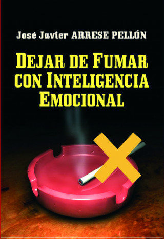 Kniha Dejar de fumar con inteligencia emocional José Javier Arrese Pellón