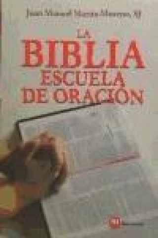 Книга La Biblia, escuela de oración Juan Manuel Martín-Moreno