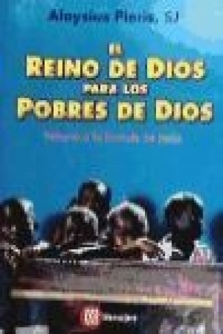 Book El reino de Dios para los pobres de Dios : retorno a la fórmula de Jesús Aloysius Pieris