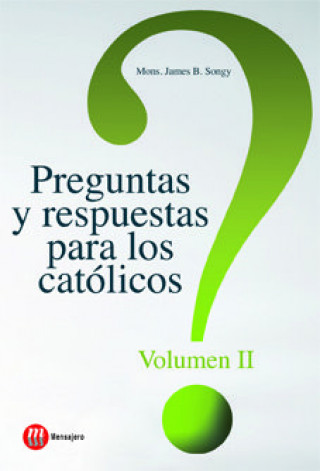 Książka Preguntas y respuestas para los católicos. Volumen II 