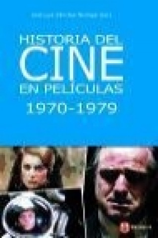 Kniha Historia del cine en películas, 1970-1979 José Luis Sánchez Noriega