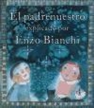 Könyv El Padrenuestro explicado por Enzo Bianchi Enzo Bianchi