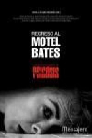 Книга Regreso al Motel Bates: un estudio monográfico de Psicosis 