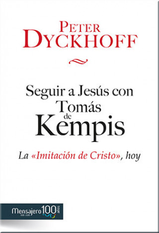 Книга Seguir a Jesús con Tomás de Kempis : la imitación de Cristo, hoy 