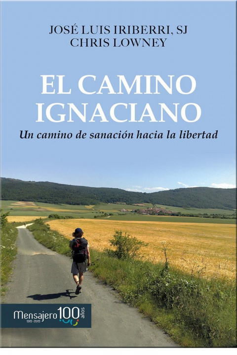 Carte El camino ignaciano: Un camino de sanación hacia la libertad 