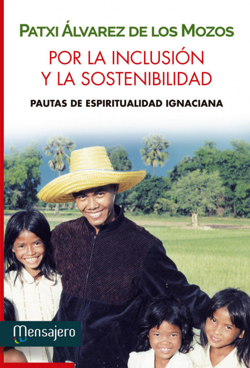 Könyv Por la inclusión y la sostenibilidad: pautas de espiritualidad ignaciana 