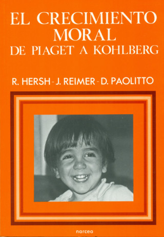 Książka El crecimiento moral : de Piaget a Kohlberg Richard M. Hersh