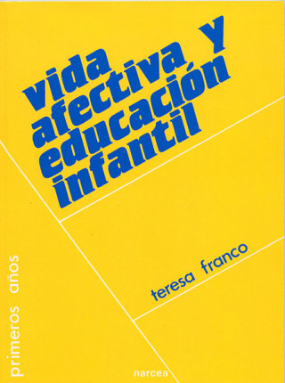 Kniha Vida afectiva y educación infantil Teresa Franco Royo