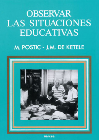 Książka Observar las situaciones educativas Jean-Marie de Ketele
