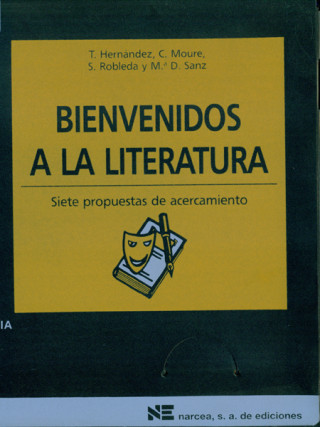 Kniha Bienvenidos a la literatura : (lengua y literatura) Teresa . . . [et al. ] Hernández Sánchez