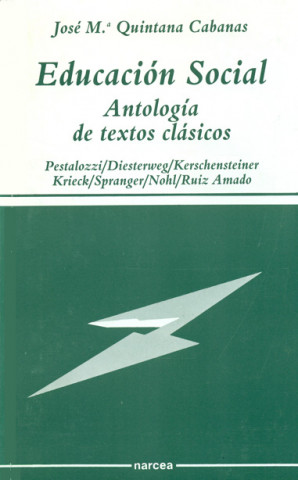 Knjiga Educación social : antología de textos clásicos José María Quintana Cabanas