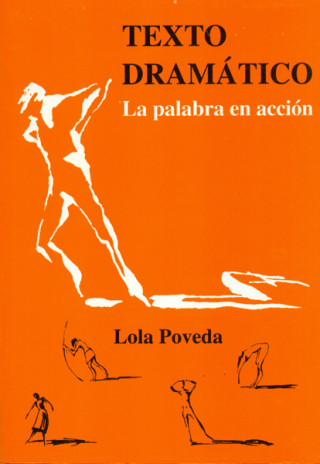 Carte Texto dramático : la palabra en acción Lola Poveda Piérola