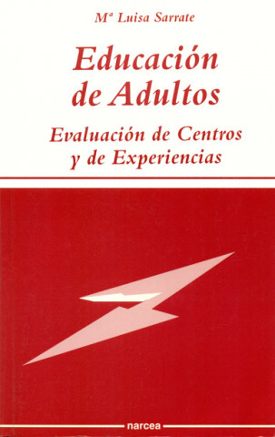 Buch Educación de adultos : evaluación de centros y experiencias María Luisa Sarrate