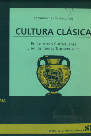 Könyv Cultura clásica : en las áreas curriculares y en los temas transversales Fernando Lillo Redonet