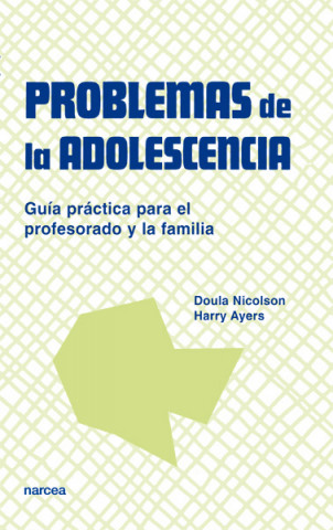 Kniha Problemas de la adolescencia : guía práctica para el profesorado y la familia Harry Ayers