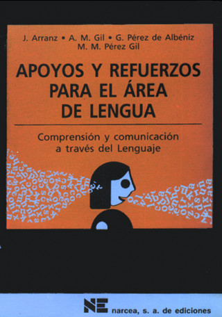 Książka Apoyos y refuerzos para el área de lengua : compresión y comunicación a través del lenguaje Jesús Arranz Fernández