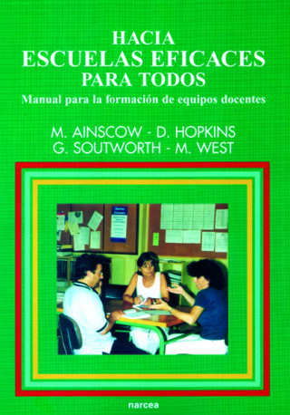 Könyv Hacia escuelas eficaces para todos : manual para la formación de equipos docentes Mel Ainscow