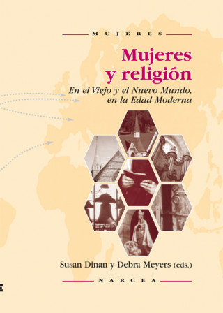 Kniha Mujeres y religión : en el viejo y nuevo mundo, en la edad moderna Susan Dinan