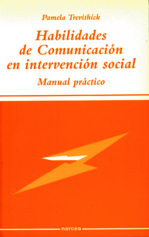 Könyv Habilidades de comunicación en intervención social : manual práctico Pamela Trevithick