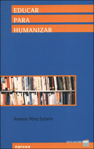 Carte Educar para humanizar Antonio Pérez Esclarín
