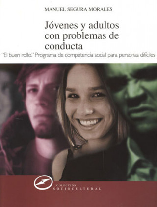 Kniha Jóvenes y adultos con problemas de conducta : desarrollo de competencias sociales Manuel Segura Morales