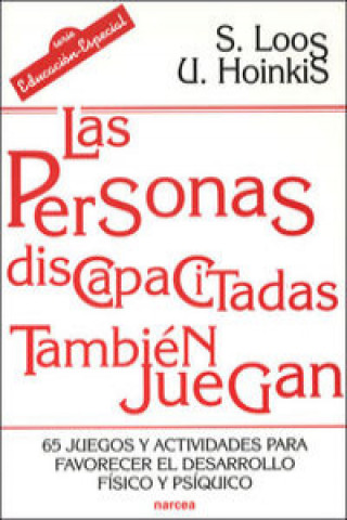 Buch Las personas discapacitadas también juegan : 65 juegos y actividades para favorecer el desarrollo físico y psíquico Ute Hoinkis