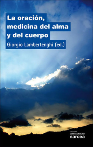 Carte La oración, medicina del alma y del cuerpo Giorgio . . . [et al. ] Lambertenghi
