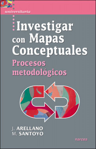 Книга Investigar con mapas conceptuales : procesos metodológicos María José Arellano Sánchez