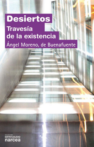Книга Desiertos : travesía de la existencia Ángel Moreno de Buenafuente