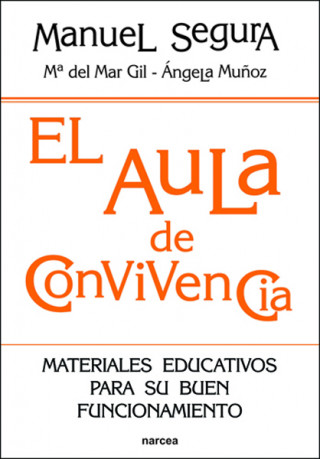 Könyv El aula de convivencia : materiales educativos para su buen funcionamiento MANUEL SEGURA