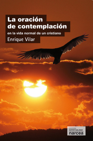 Livre La oración de contemplación : en la vida normal de un cristiano Enrique Vilar Gil