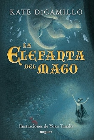 Könyv La Elefanta del Mago Kate DiCamillo