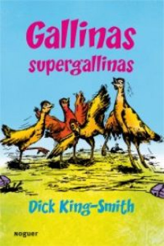 Книга Gallinas supergallinas Dick King-Smith