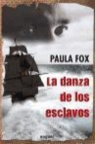 Kniha La danza de los esclavos Paula Fox