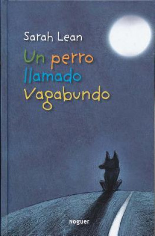 Kniha Un Perro Llamado Vagabundo = A Dog Called Homeless Sarah Lean